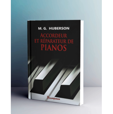 Accordeur et réparateur de pianos