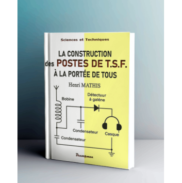 La construction des postes de TSF à la portée de tous