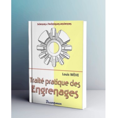 Traité pratique du tracé et de la taille des engrenages