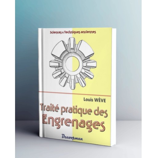 Traité pratique du tracé et de la taille des engrenages