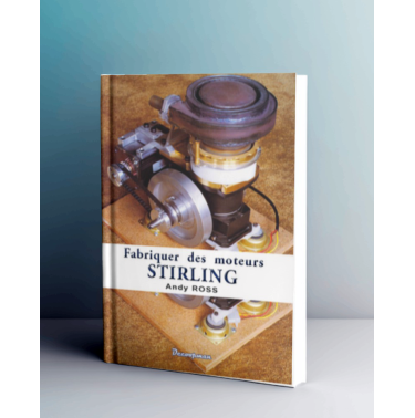 Fabriquer des moteurs STIRLING